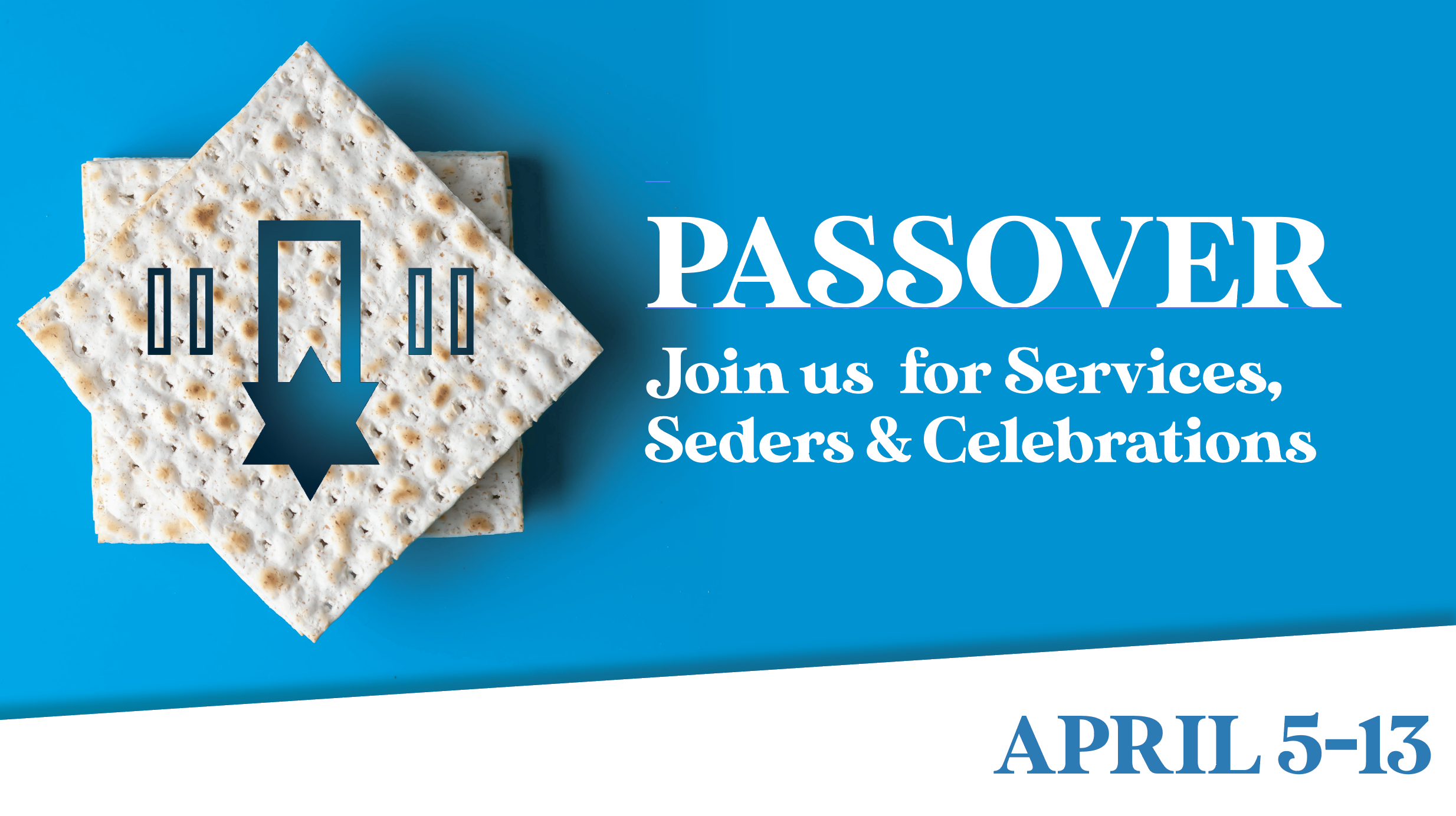 2023 Passover - April 5-13