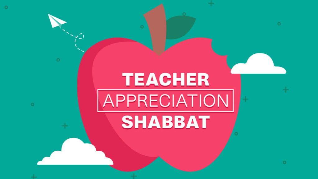 Teacher Appreciation Shabbat