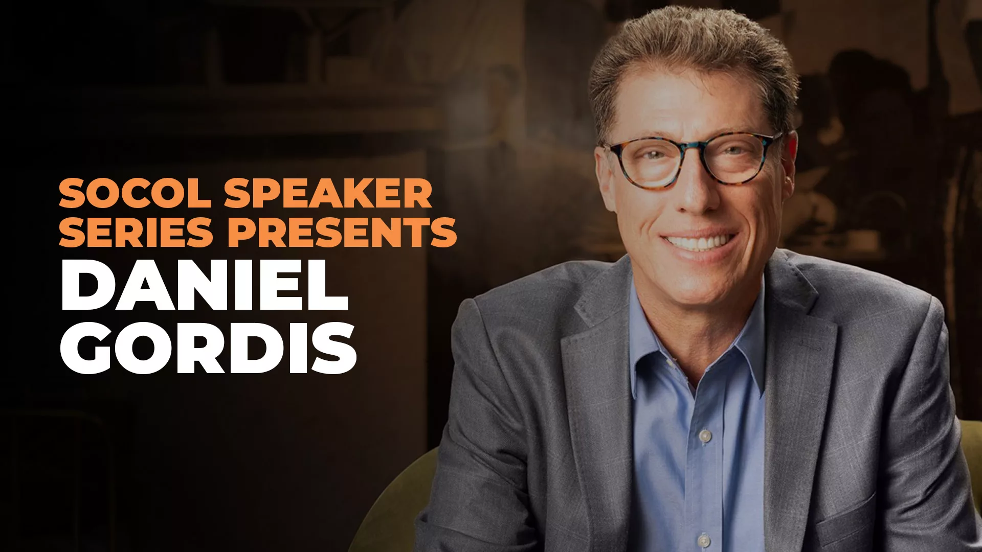 Socol Speaker Series Presents Daniel Gordis smiling in suit glasses banner