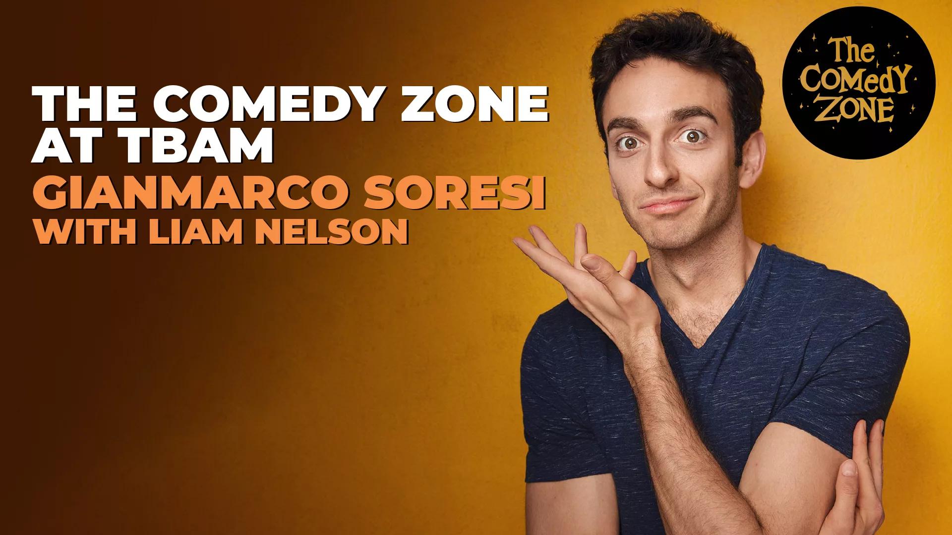 The Comedy Zone at TBAM GianMarco Soresi with Liam Nelson Banner