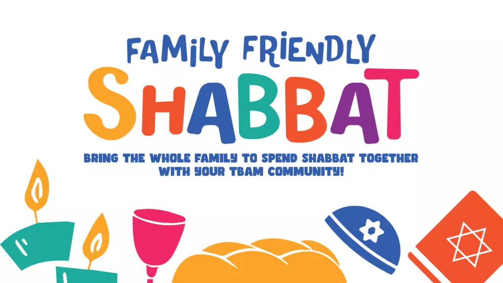Family Friendly Shabbat