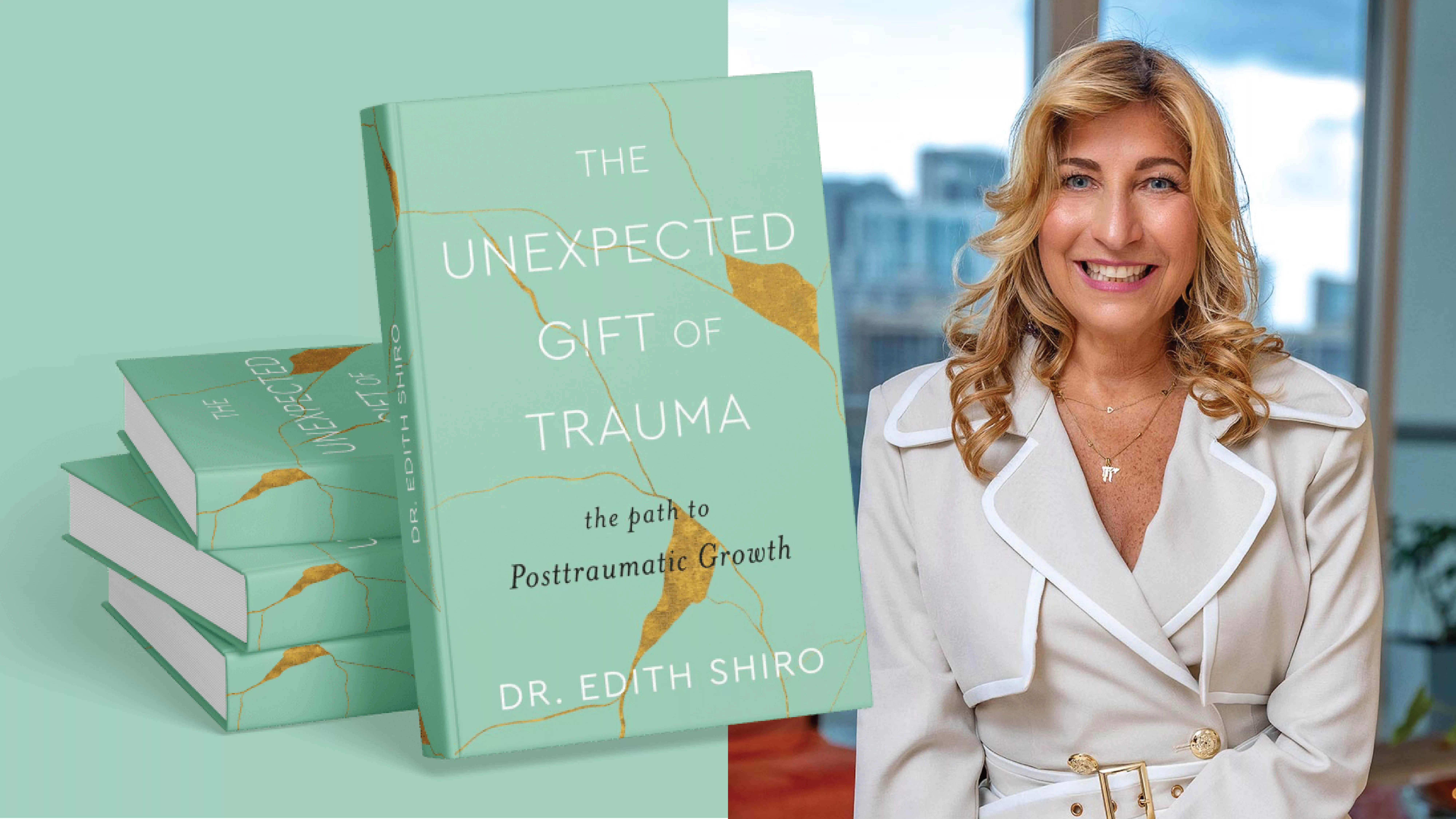 The unexpected gift of trauma dr. edith shiro woman smiling web banner
