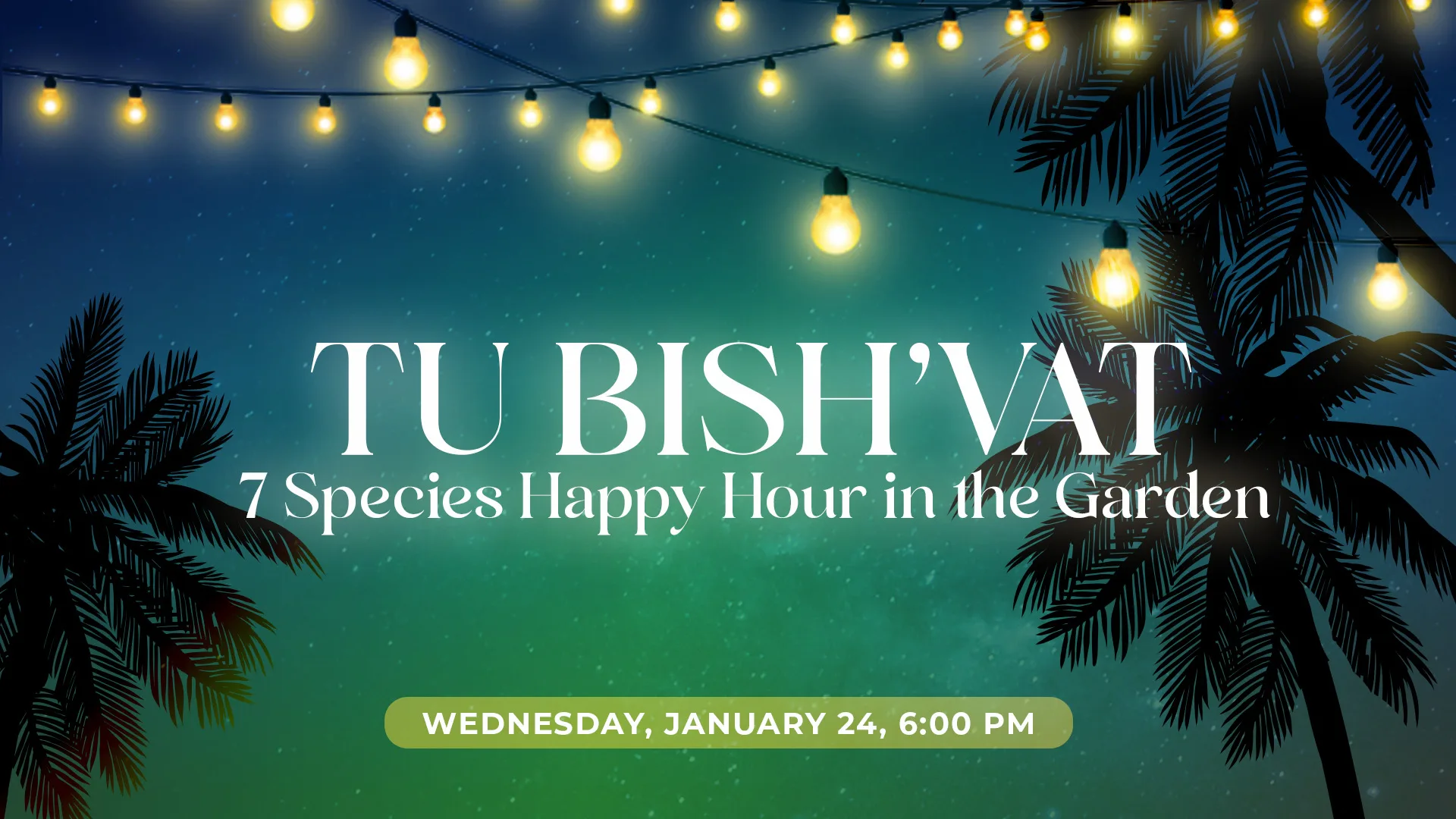 Tu BiSh’vat 7 Species Happy Hour in the Garden Web Banner