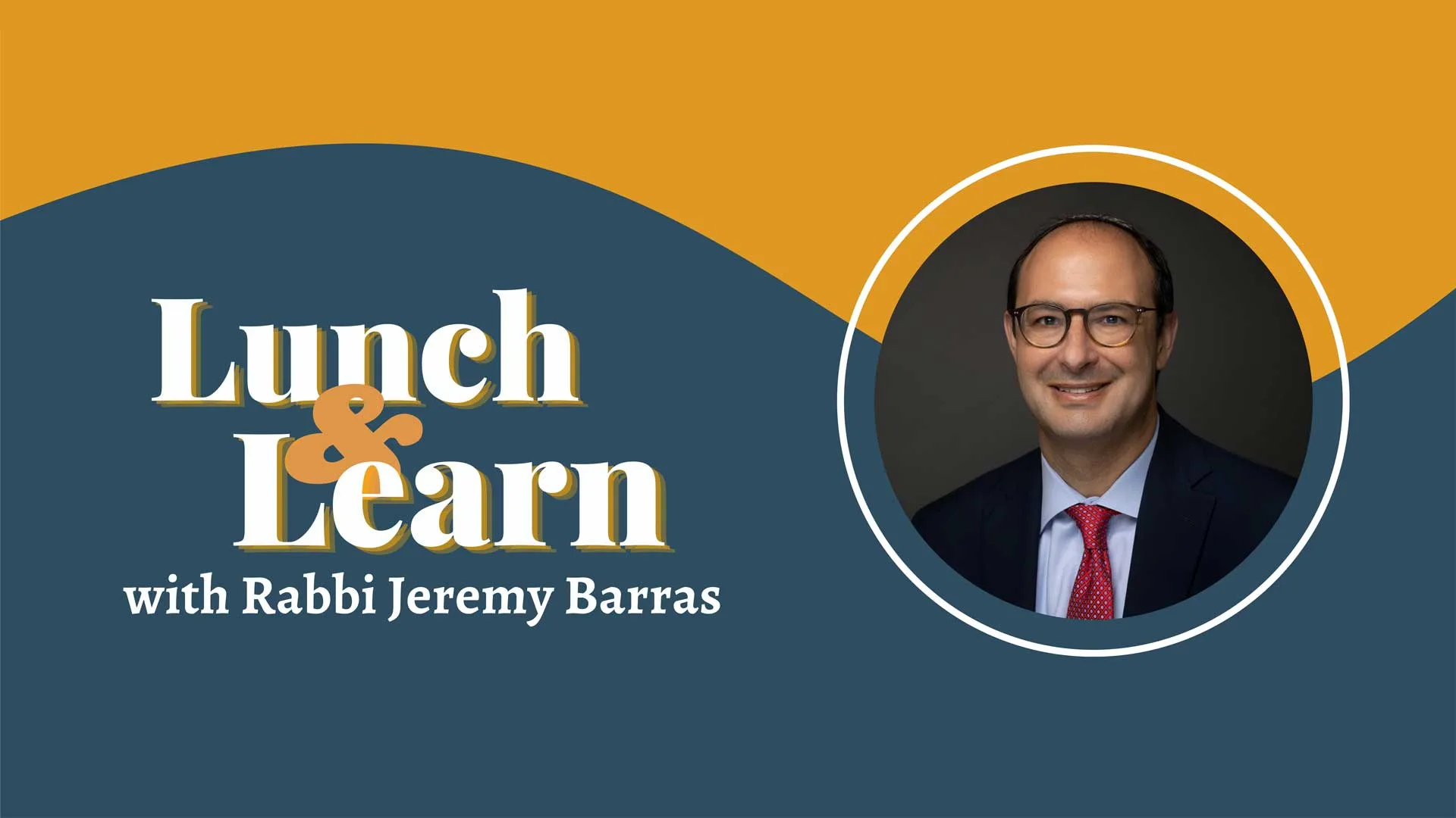 lunch and learn with Rabbi Jeremy Barras