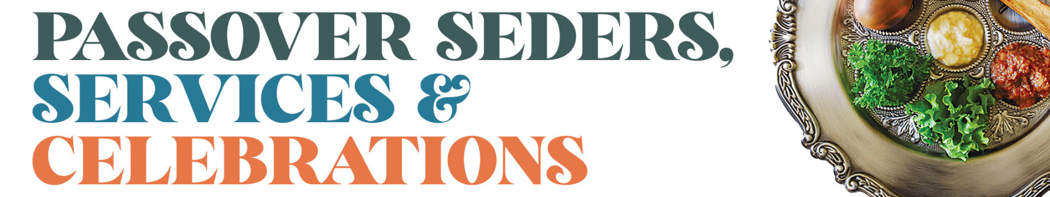 Passover Seders, Services and Celebrations Web Banner