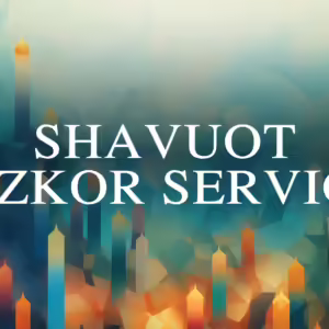 Shavuot Yizkor Service Web Banner