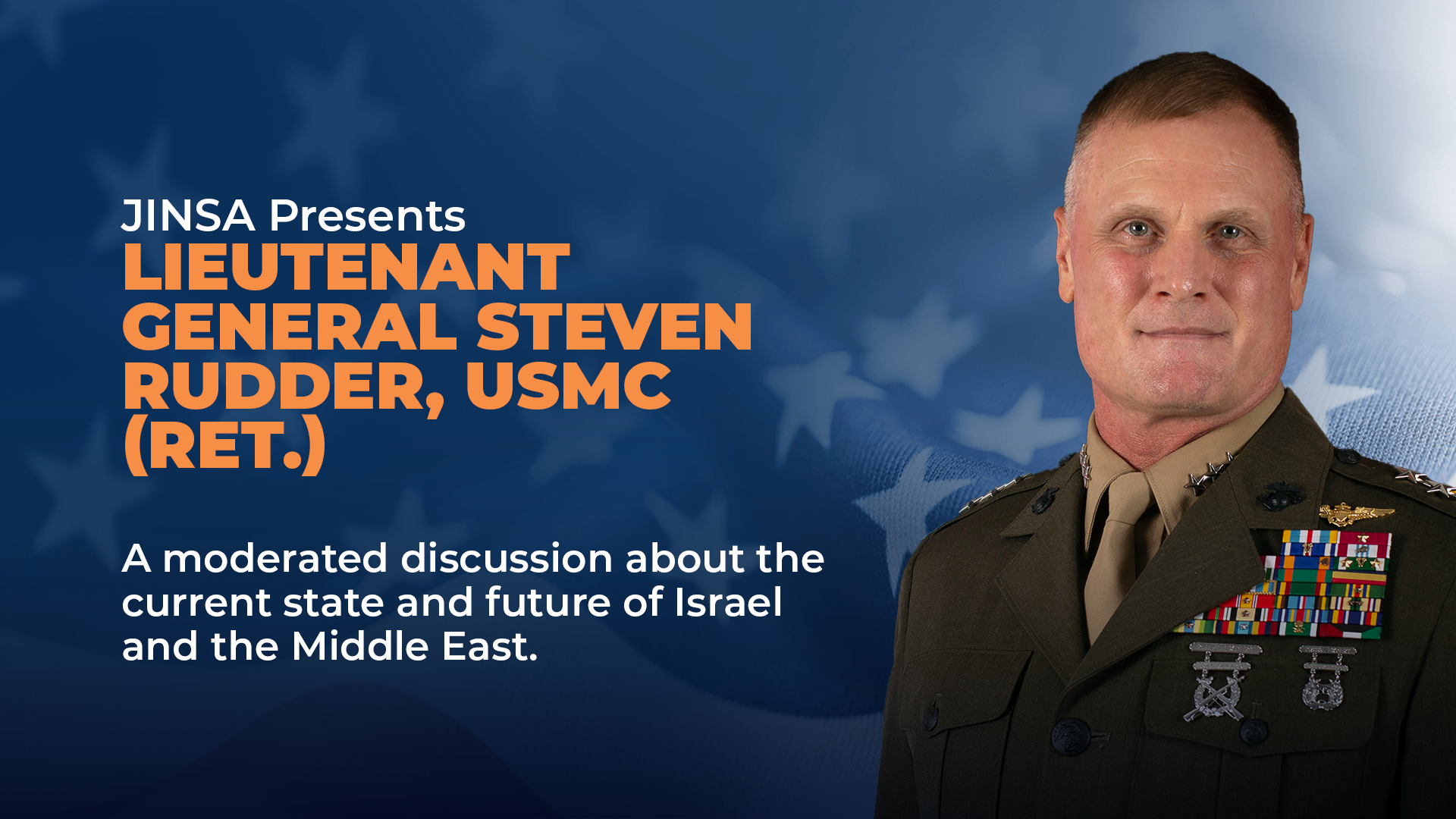 JINSA presents Lieutenant General Steven Rudder, USMS We Banner