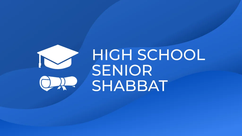 High Schoo Senior Shabbat