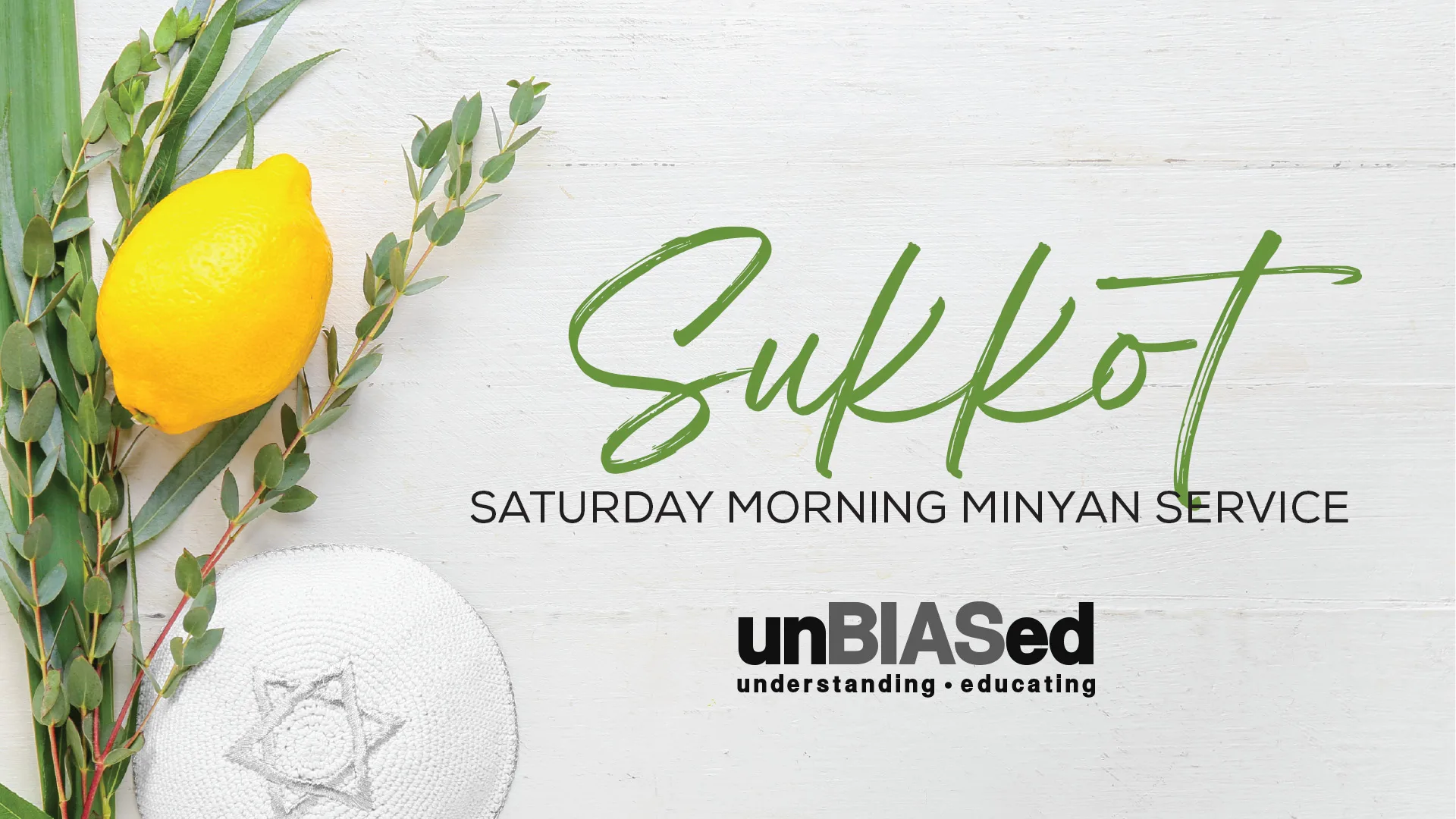 Saturday Morning Minyan for Sukkot