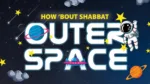 Outer-Space-Shabbat-WEB