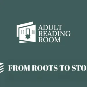 Adult Reading Room - From Roots and Story