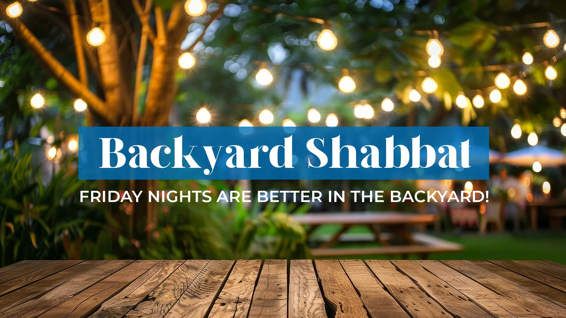backyard shabbat friday nights are better in the backyard web banner